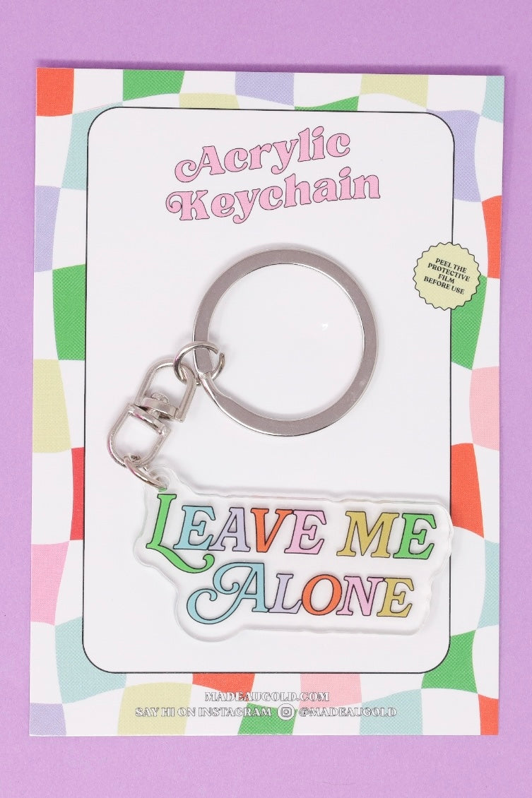 Leave Me Alone Acrylic Keychain
