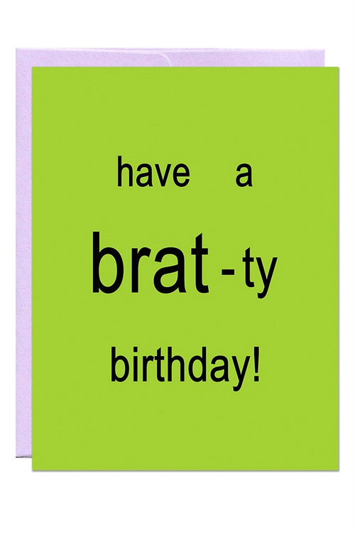 Brat-ty Birthday Card