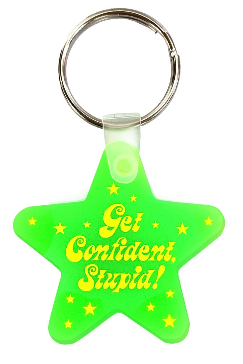Get Confident Stupid Keychain