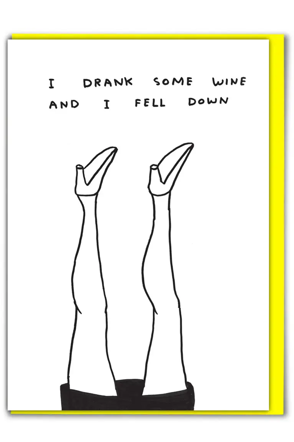 David Shrigley Card I Drank Some Wine